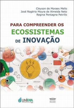 PARA CONHECER OS ECOSSISTEMAS DA INOVACAO