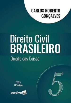 DIREITO CIVIL BRASILEIRO - VOL.5 - DIREITO DAS COISAS