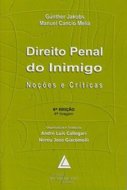 DIREITO PENAL DO INIMIGO-NOCOES E CRITICAS