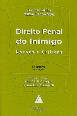 DIREITO PENAL DO INIMIGO-NOCOES E CRITICAS