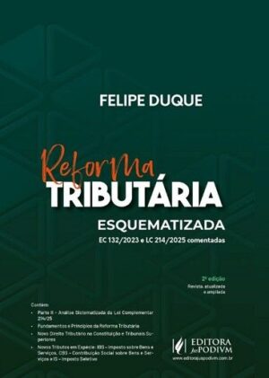 REFORMA TRIBUTARIA ESQUEMATIZADA: EC 132/2023 E LC 214/2025 COMENTADAS