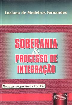 SOBERANIA & PROCESSO DE INTEGRACAO VOL.VII -JURUA
