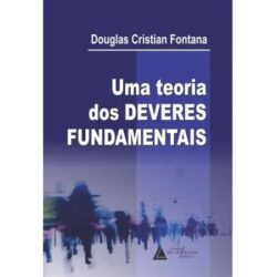 TEORIA DOS DEVERES FUNDAMENTAIS,UMA