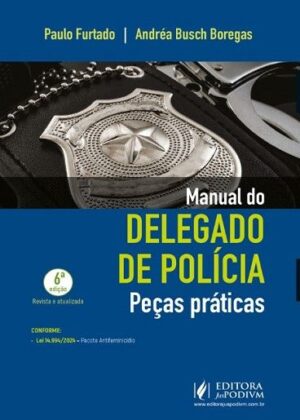 MANUAL DE DELEGADO DE POLICIA - PECAS PRATICAS