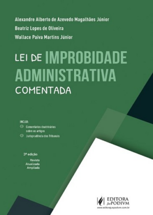 LEI DE IMPROBIDADE ADMINISTRATIVA COMENTADA