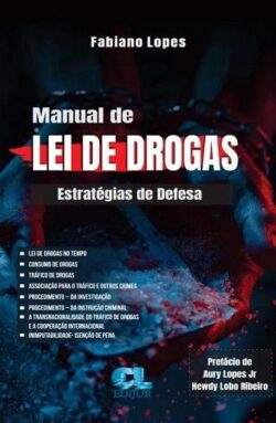 MANUAL DE LEI DE DROGAS - ESTRATEGIAS DE DEFESA