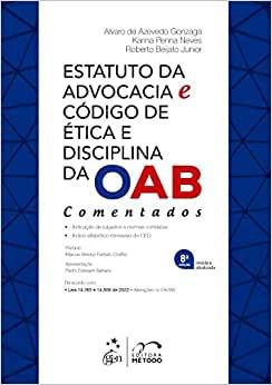 ESTATUTO DA ADVOCACIA E NOVO CODIGO DE ETICA E DISCIPLINA OAB COMENTADOS