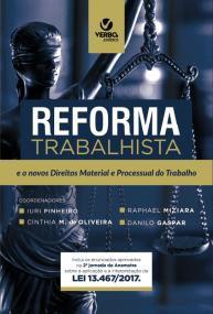 REFORMA TRABALHISTA E OS NOVOS DIREITOS MATERIAL PROC.TRAB.