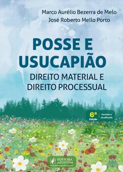 POSSE E USUCAPIAO - DIREITO MATERIAL E DIREITO PROCESSUAL
