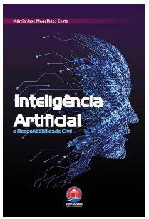 INTELIGENCIA ARTIFICIAL E RESPONSABILIDADE CIVIL
