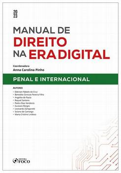 MANUAL DE DIREITO NA ERA DIGITAL - PENAL E INTERNACIONAL