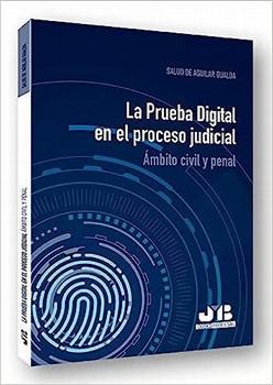 PRUEBA DIGITAL EN EL PROCESO JUDICIAL,LA
