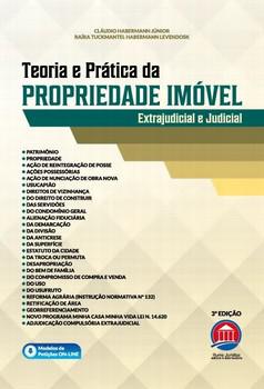 TEORIA E PRATICA DA PROPRIEDADE IMOVEL - EXTRAJUDICIAL E JUDICIAL