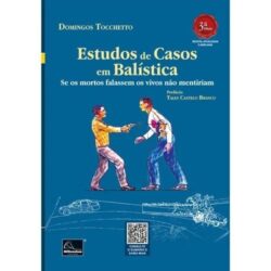 ESTUDOS DE CASOS EM BALISTICA
