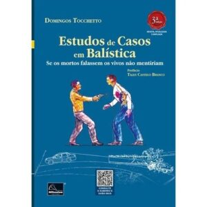 ESTUDOS DE CASOS EM BALISTICA