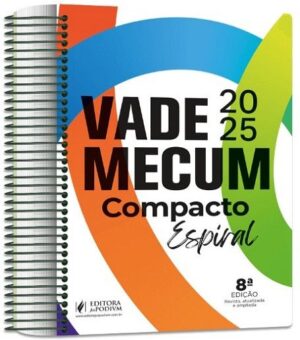VADE MECUM COMPACTO ESPIRAL JUSPODIVM - 1º SEMESTRE DE 2025