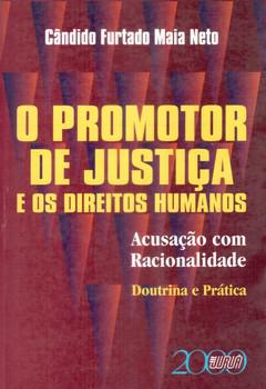 PROMOTOR DE JUSTICA E OS DIREITOS HUMANOS,O-JURUA-NETO