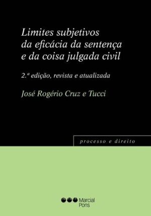 LIMITES SUBJETIVOS DA EFICACIA DA SENTENCA E DA COISA JULGADA CIVIL