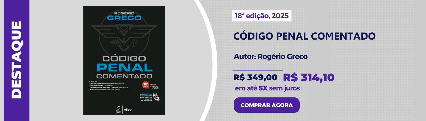 CÓDIGO PENAL COMENTADO ROGÉRIO GRECO 2025