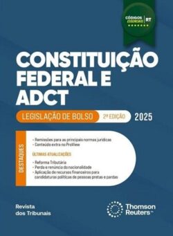 CODIGOS ESSENCIAIS RT - CONSTITUICAO FEDERAL E ADCT