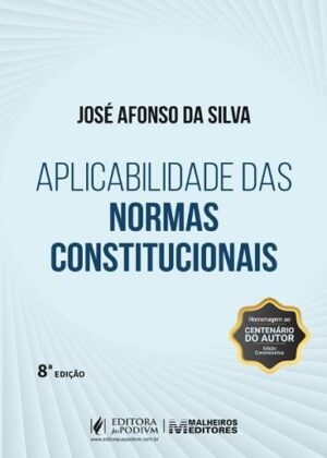 APLICABILIDADE DAS NORMAS CONSTITUCIONAIS
