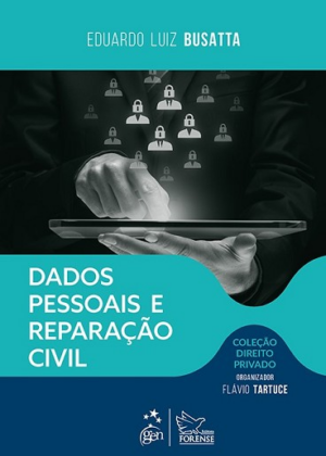 DADOS PESSOAIS E REPARACAO CIVIL - COLECAO DIREITO PRIVADO