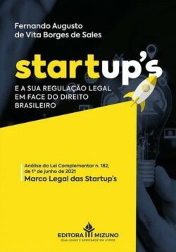STARTUPS E A SUA REGULACAO LEGAL EM FACE DO DIREITO BRASILEIRO