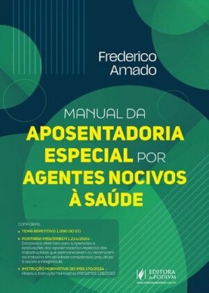 MANUAL DA APOSENTADORIA ESPECIAL POR AGENTES NOCIVOS