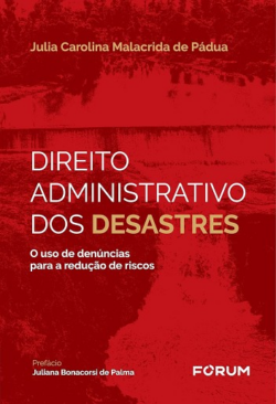 DIREITO ADMINISTRATIVO DOS DESASTRES