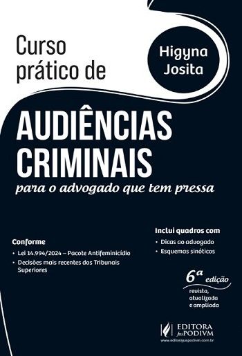 CURSO PRATICO DE AUDIENCIAS CRIMINAIS PARA O ADVOGADO QUE TEM PRESSA