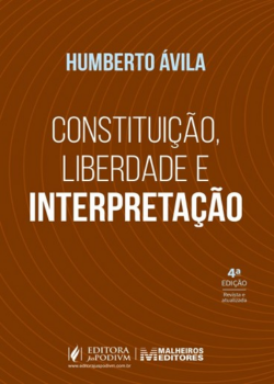CONSTITUICAO, LIBERDADE E INTERPRETACAO