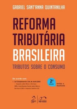 REFORMA TRIBUTARIA BRASILEIRA - TRIBUTOS SOBRE O CONSUMO