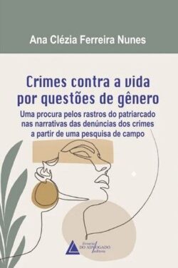 CRIMES CONTRA A VIDA POR QUESTOES DE GENERO