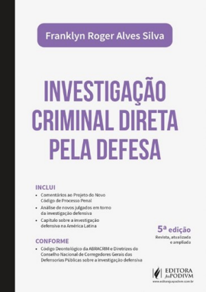 INVESTIGACAO CRIMINAL DIRETA PELA DEFESA