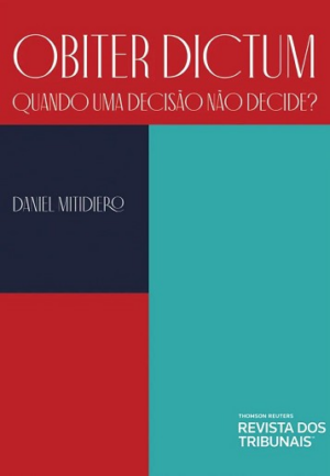 OBITER DICTUM - QUANDO UMA DECISAO NAO DECIDE?