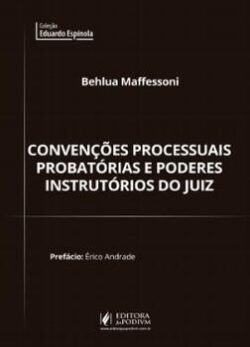 CONVENCOES PROCESSUAIS PROBATORIAS E PODERES INSTRUTORIOS DO JUIZ