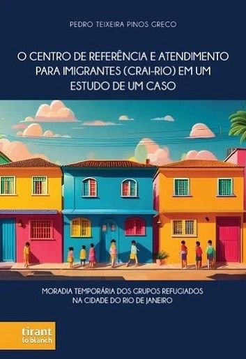 CENTRO DE REFERENCIA E ATENDIMENTO PARA IMIGRANTES (CRAI-RIO) EM UM ESTUDO DE UM CASO