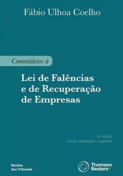 COMENTARIOS A LEI DE FALENCIAS E DE RECUPERACAO DE EMPRESAS