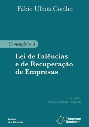 COMENTARIOS A LEI DE FALENCIAS E DE RECUPERACAO DE EMPRESAS