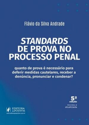 STANDARDS DE PROVA NO PROCESSO PENAL