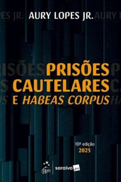 PRISOES CAUTELARES E HABEAS CORPUS