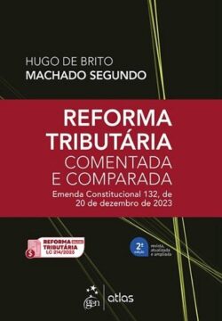 REFORMA TRIBUTARIA - COMENTADA E COMPARADA