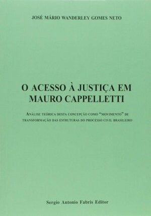 ACESSO A JUSTICA EM MAURO CAPPELLETTI