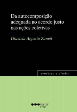 DA AUTOCOMPOSIÇÃO ADEQUADA AO ACORDO JUSTO NAS AÇÕES COLETIVAS