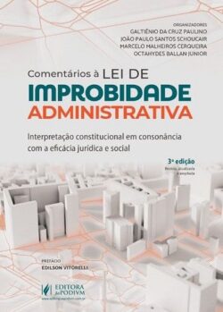 COMENTARIOS A LEI DE IMPROBIDADE ADMINISTRATIVA