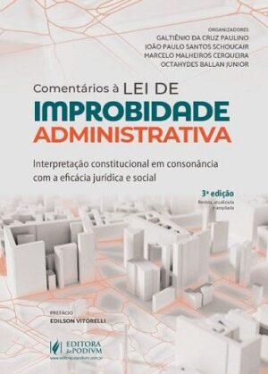 COMENTARIOS A LEI DE IMPROBIDADE ADMINISTRATIVA
