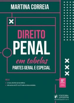 DIREITO PENAL EM TABELAS - PARTES GERAL E ESPECIAL