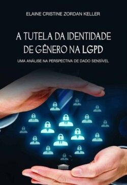 TUTELA DA IDENTIDADE DE GENERO NA LGPD