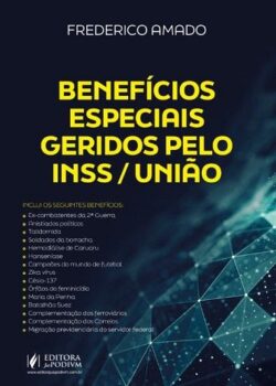 BENEFICIOS ESPECIAIS GERIDOS PELO INSS / UNIAO