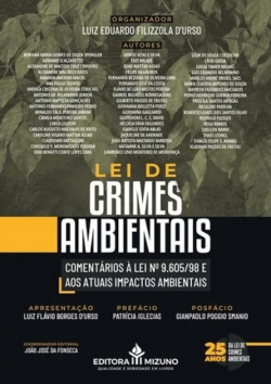 LEI DE CRIMES AMBIENTAIS - LEI Nº 9.605/98 (2024) COMENTÁRIOS A LEI Nº 9.605/98 E AOS ATUAIS IMPACTOS AMBIENTAIS